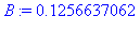 B := .1256637062