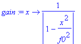 gain := x -> 1/abs(1-x^2/(f0^2))