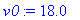 v0 := 18.0