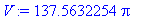 V := 137.5632254*Pi