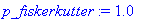 p_fiskerkutter := 1.0