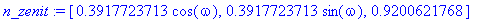 n_zenit := [.3917723713*cos(omega), .3917723713*sin(omega), .9200621768]