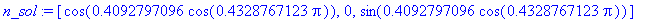 n_sol := [cos(.4092797096*cos(.4328767123*Pi)), 0, sin(.4092797096*cos(.4328767123*Pi))]