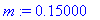 m := .15000