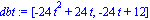 dbt := [-24*t^2+24*t, -24*t+12]